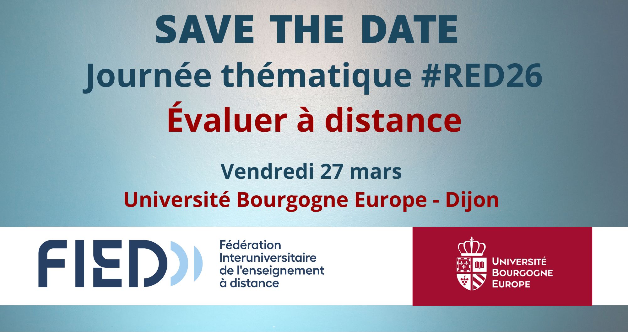 Save the date JT #RED26 sur le thème de Evaluer à distance. Vendredi 27 mars 2026 à l'Université Bourgogne Europe à Dijon